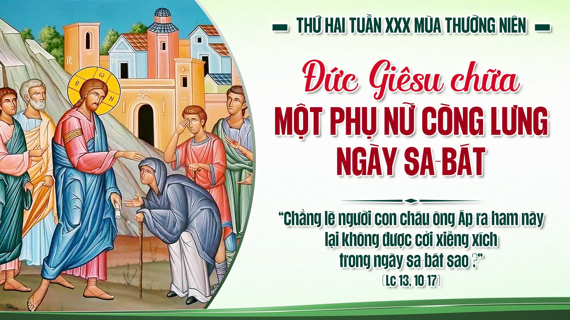 Suy Niệm Lời Chúa | Thứ Hai Sau Chúa Nhật Tuần XXX Mùa Thường Niên | Lc 13,10-17 | Phút Cầu Nguyện